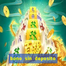 bono sin deposito casino online