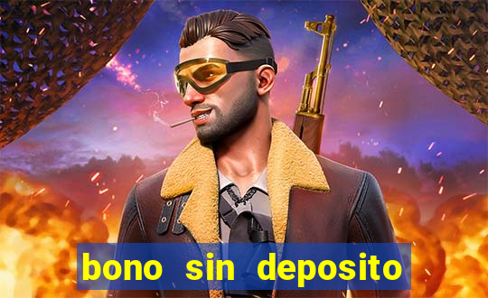 bono sin deposito casino online