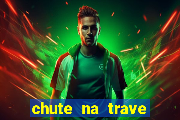 chute na trave conta como chute ao gol na betano