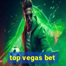 top vegas bet