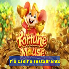 rio casino restaurants