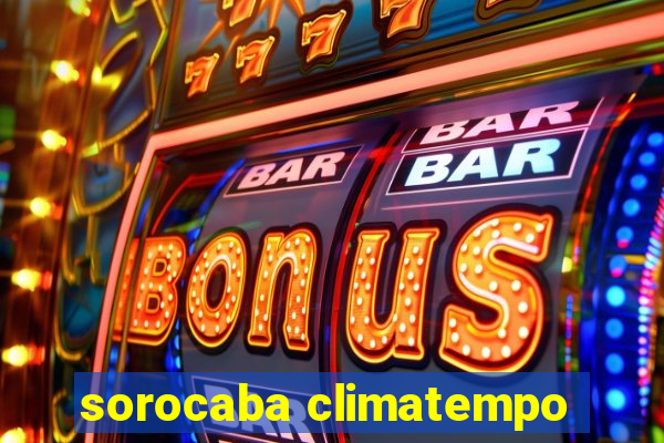 sorocaba climatempo