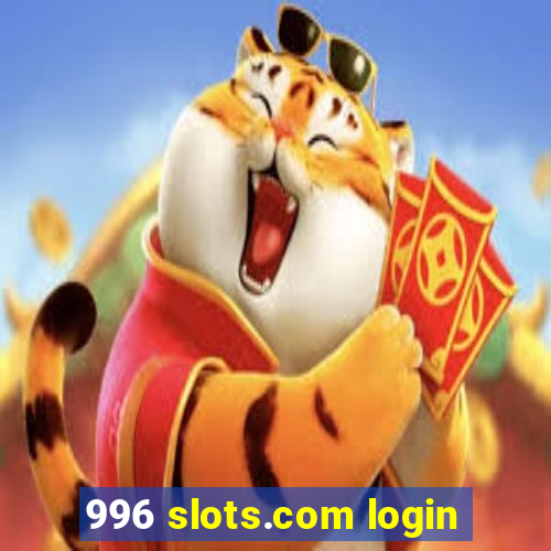 996 slots.com login