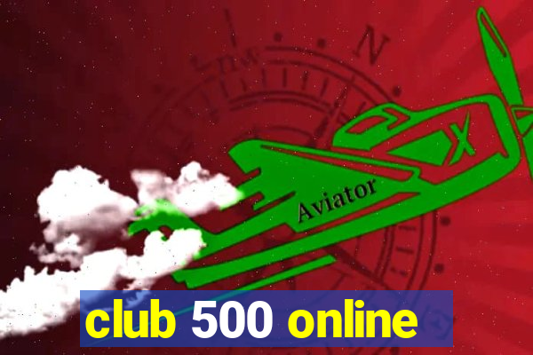 club 500 online