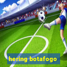 hering botafogo