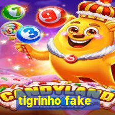 tigrinho fake