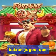 baixar jogos que dá dinheiro de verdade