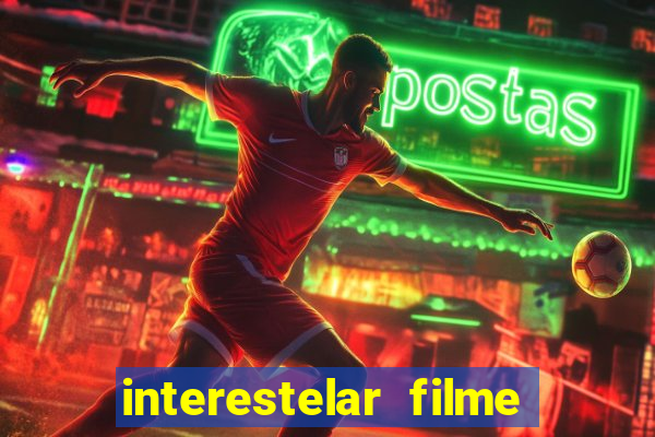 interestelar filme completo dublado torrent