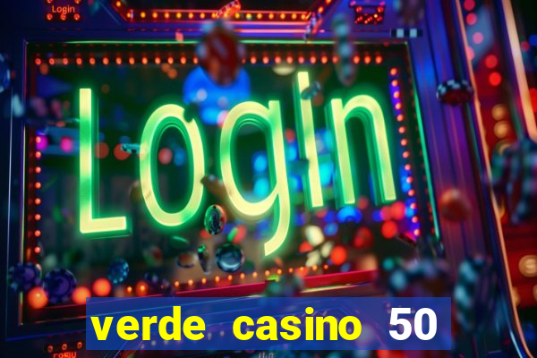 verde casino 50 rodadas grátis