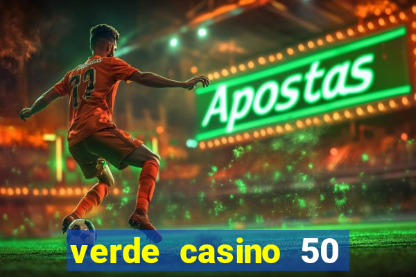 verde casino 50 rodadas grátis