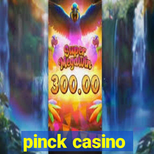 pinck casino