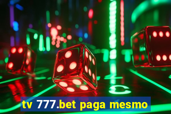 tv 777.bet paga mesmo