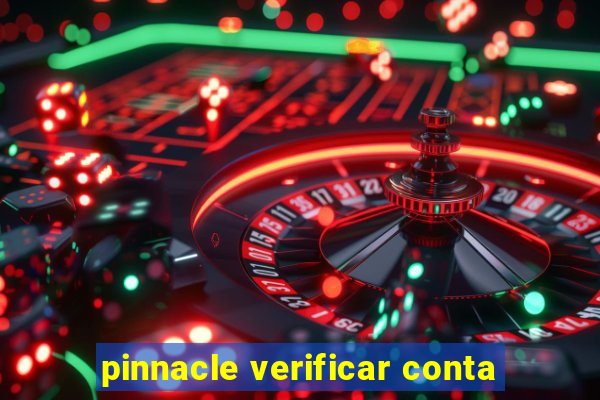 pinnacle verificar conta