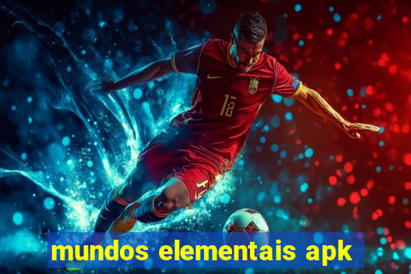 mundos elementais apk