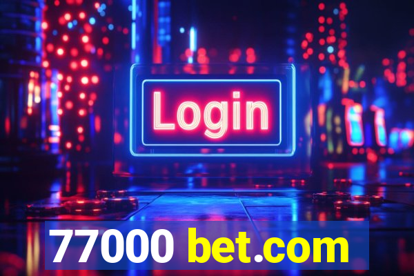 77000 bet.com