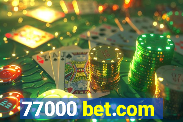 77000 bet.com