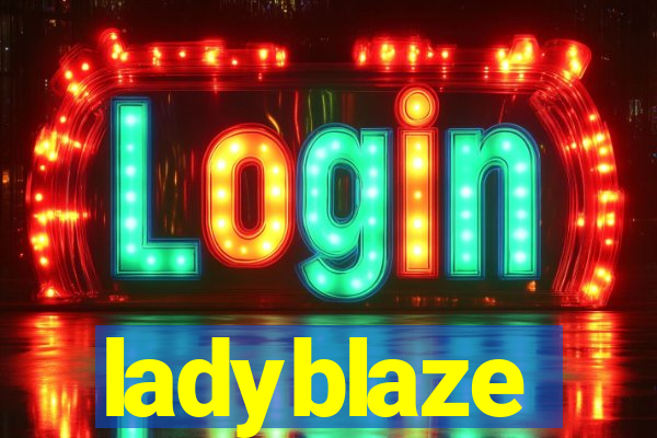 ladyblaze