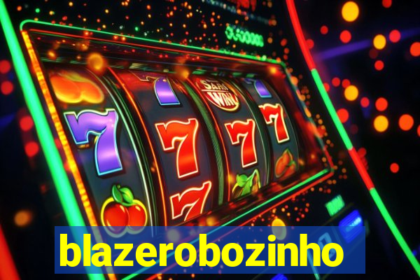 blazerobozinho