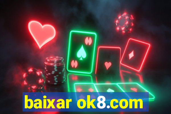 baixar ok8.com