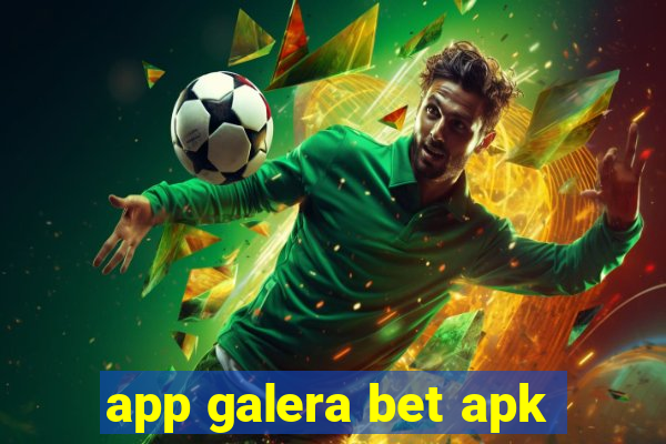 app galera bet apk