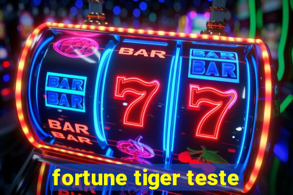 fortune tiger teste