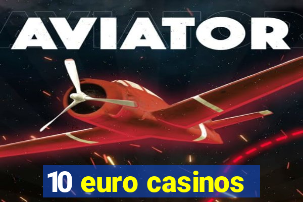 10 euro casinos