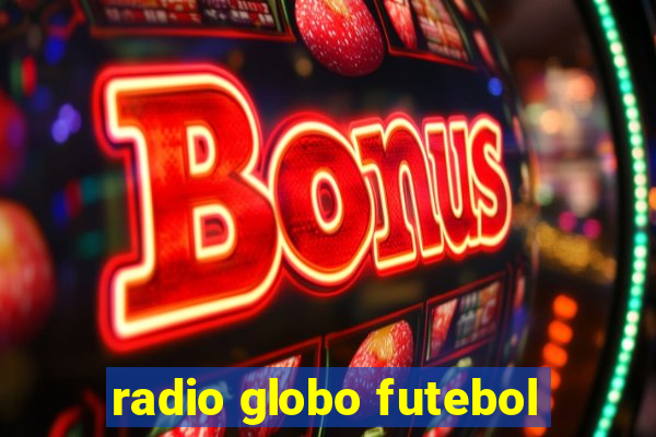 radio globo futebol