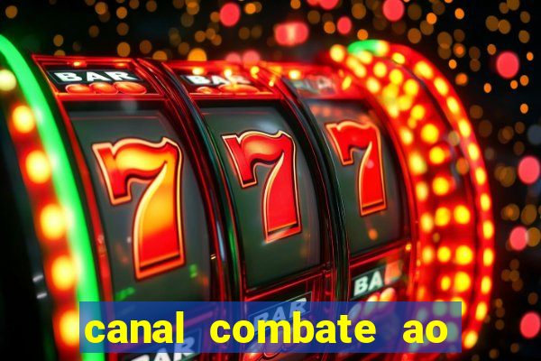 canal combate ao vivo multicanais