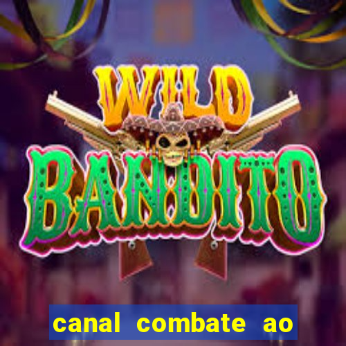 canal combate ao vivo multicanais