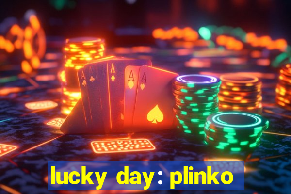 lucky day: plinko