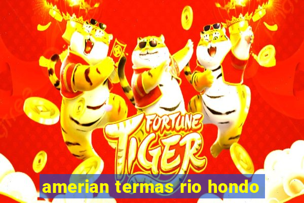 amerian termas rio hondo