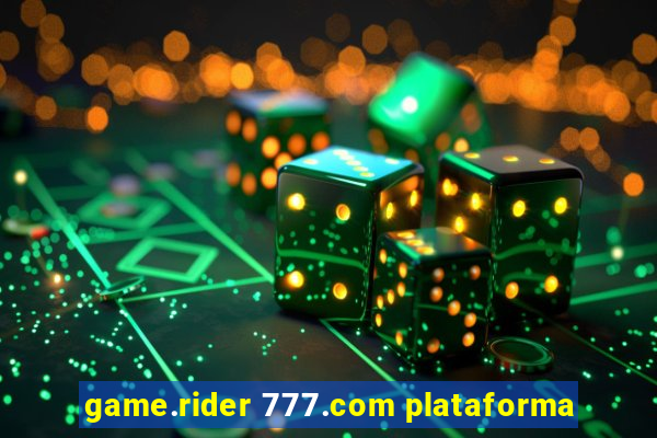 game.rider 777.com plataforma