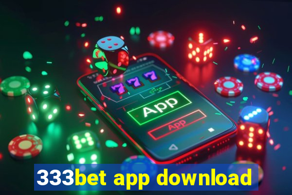 333bet app download