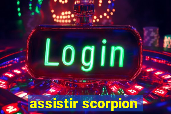 assistir scorpion