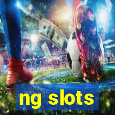 ng slots