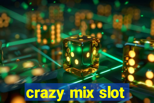 crazy mix slot