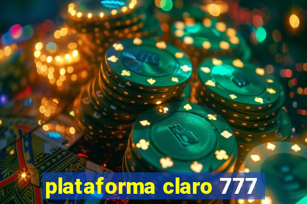 plataforma claro 777