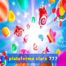 plataforma claro 777