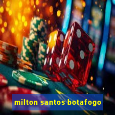 milton santos botafogo