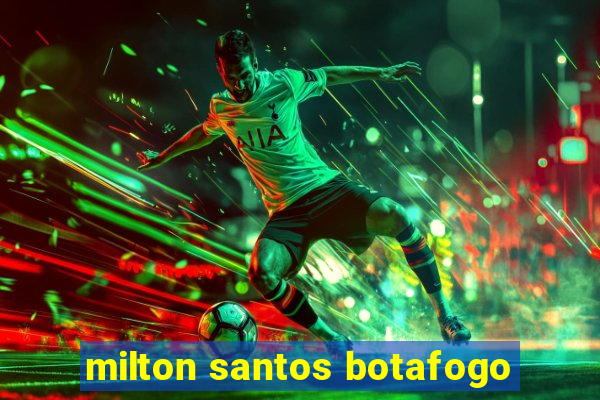 milton santos botafogo