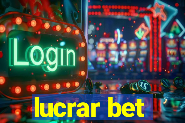 lucrar bet