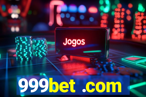 999bet .com