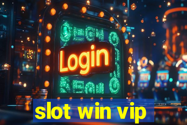 slot win vip