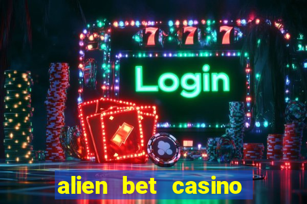 alien bet casino no deposit bonus