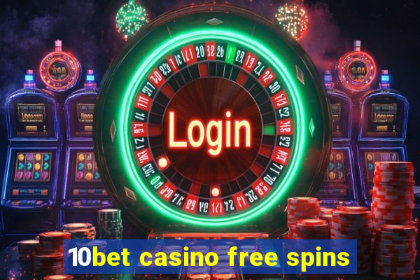 10bet casino free spins