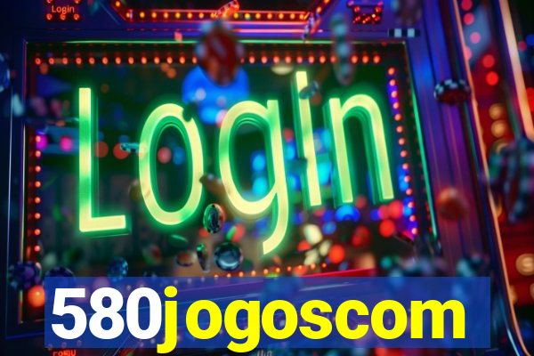 580jogoscom