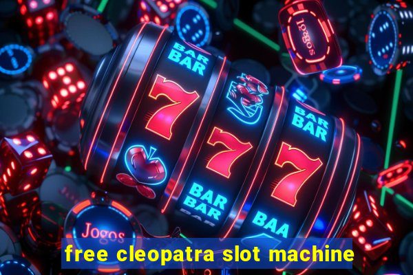 free cleopatra slot machine