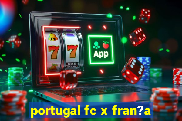 portugal fc x fran?a