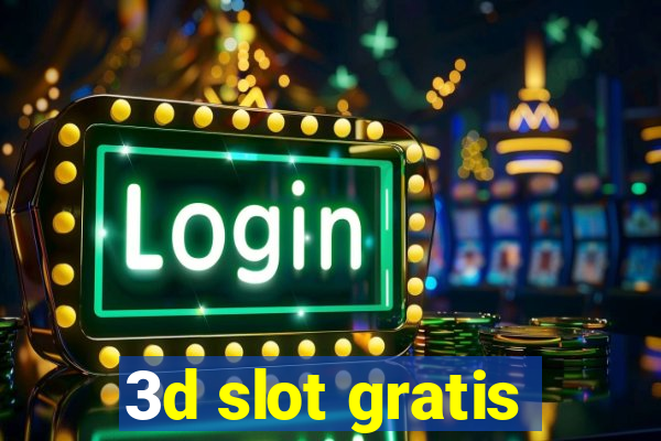 3d slot gratis