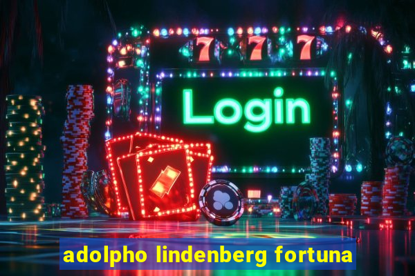 adolpho lindenberg fortuna